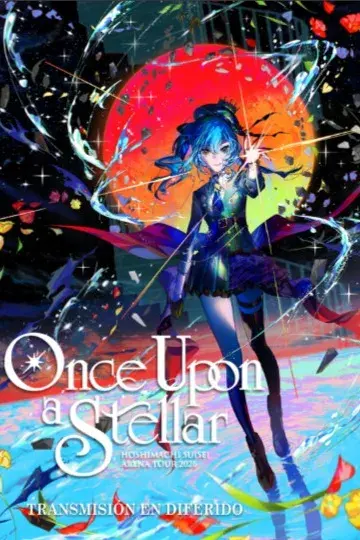 Póster de HOSHIMACHI SUISEI ARENA TOUR 2026 Once Upon a Stellar LIVE VIEWING